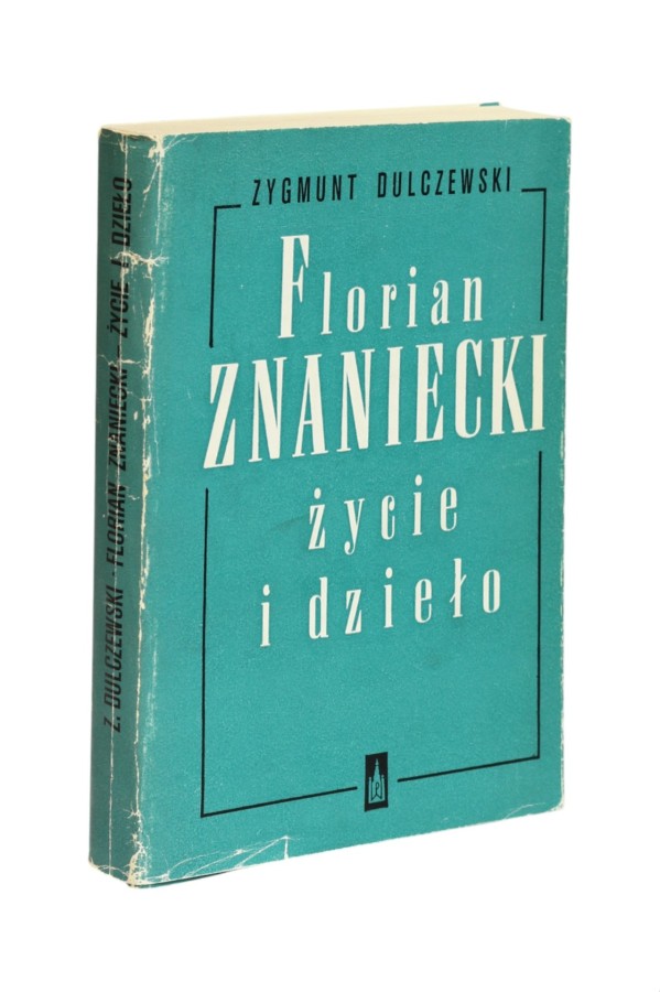 Florian Znaniecki życie i dzieło  Dulczewski