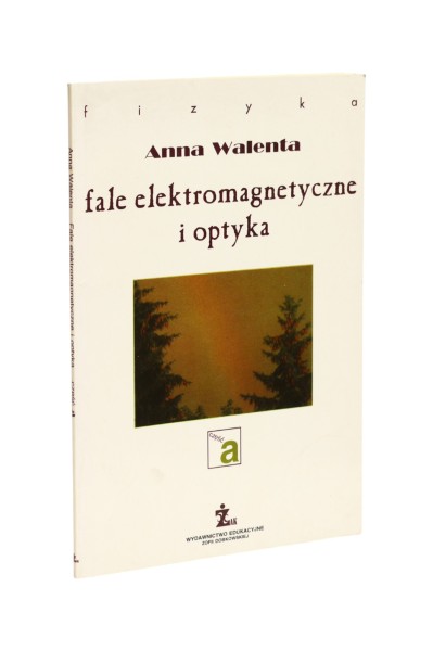 Fale elektromagnetyczne i optyka Walenta