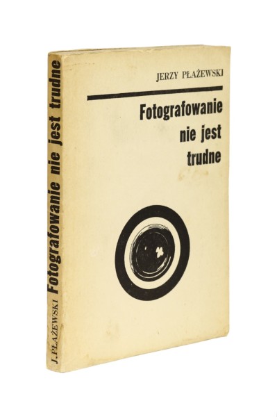 Fotografowanie nie jest trudne Płażewski