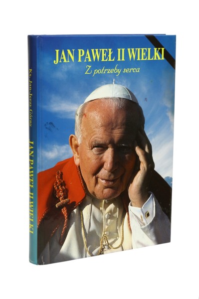 Jan Paweł II Wielki Z potrzeby serca Górny