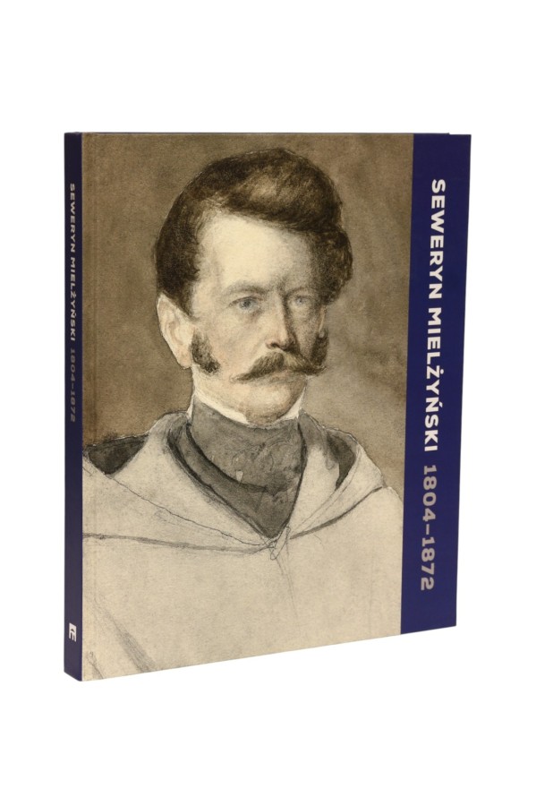 Seweryn Mielżyński 1804-1872 Gieszczyńska-Nowacka