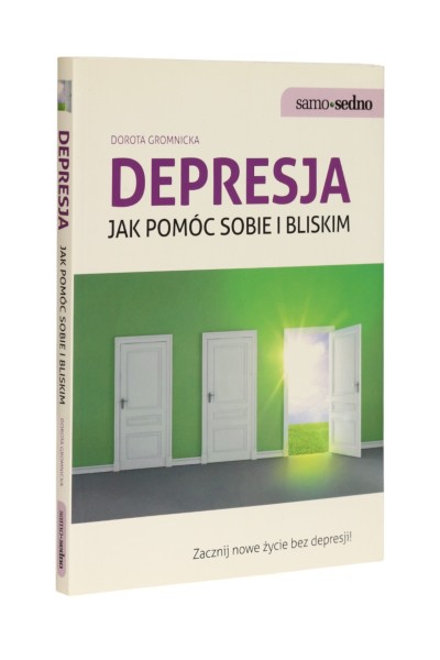Depresja Jak pomóc Sobie i bliskim Gromnicka