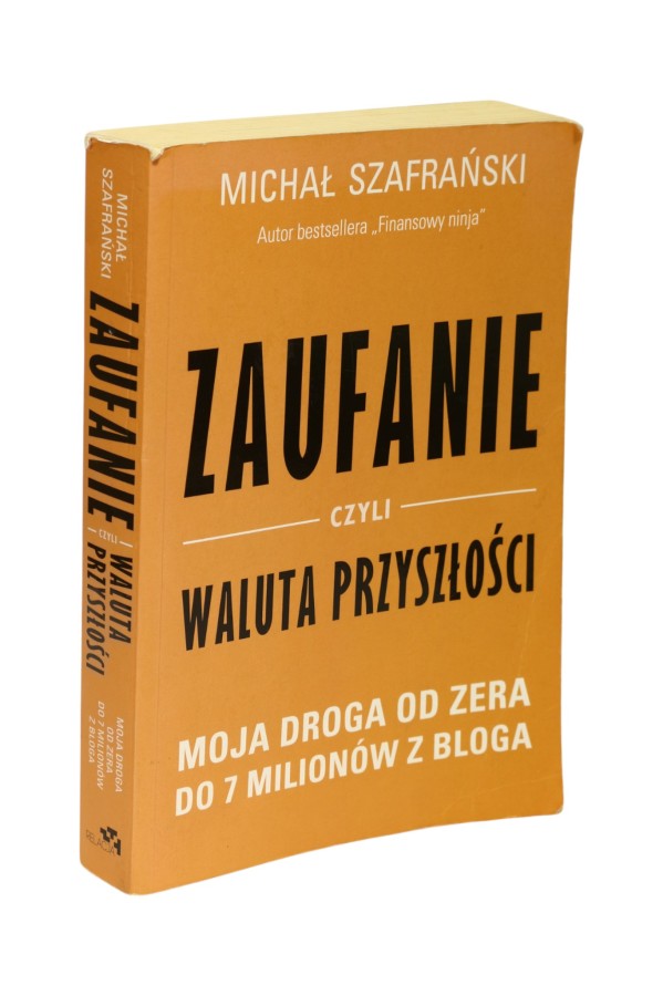 Zaufanie czyli waluta przyszłości Szafrański