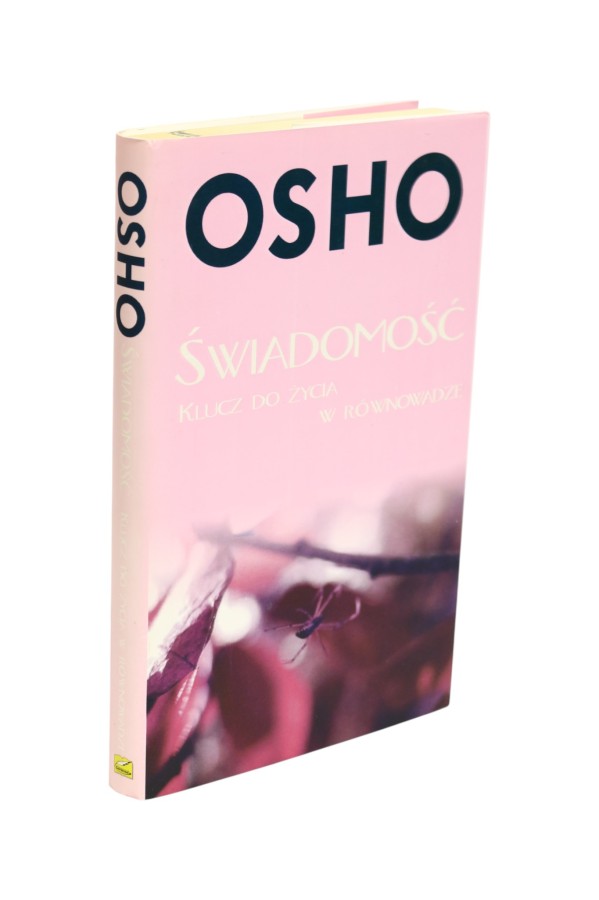 Świadomość Klucz do życia w równowadze Osho