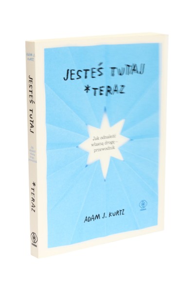 Jesteś tutaj *teraz Kurtz