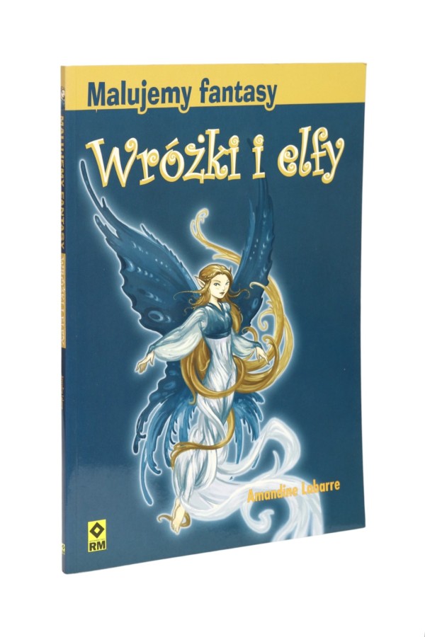 Malujemy fantasy Wróżki i elfy Labarre
