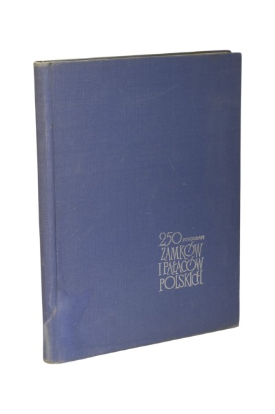 250 fotografii zamków i pałaców polskich Kupiecki