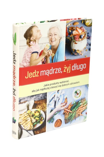 Jedz mądrze, żyj długo