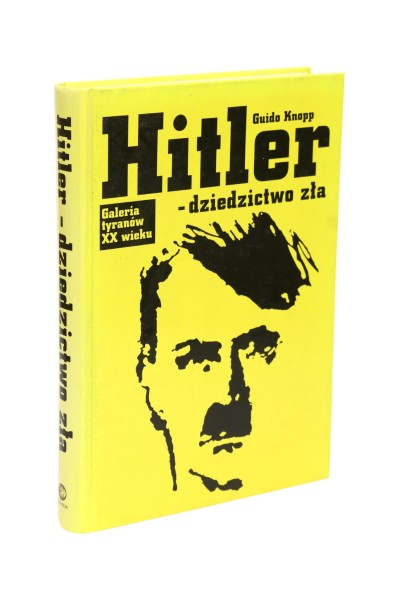 Hitler- dziedzictwo zła Knopp