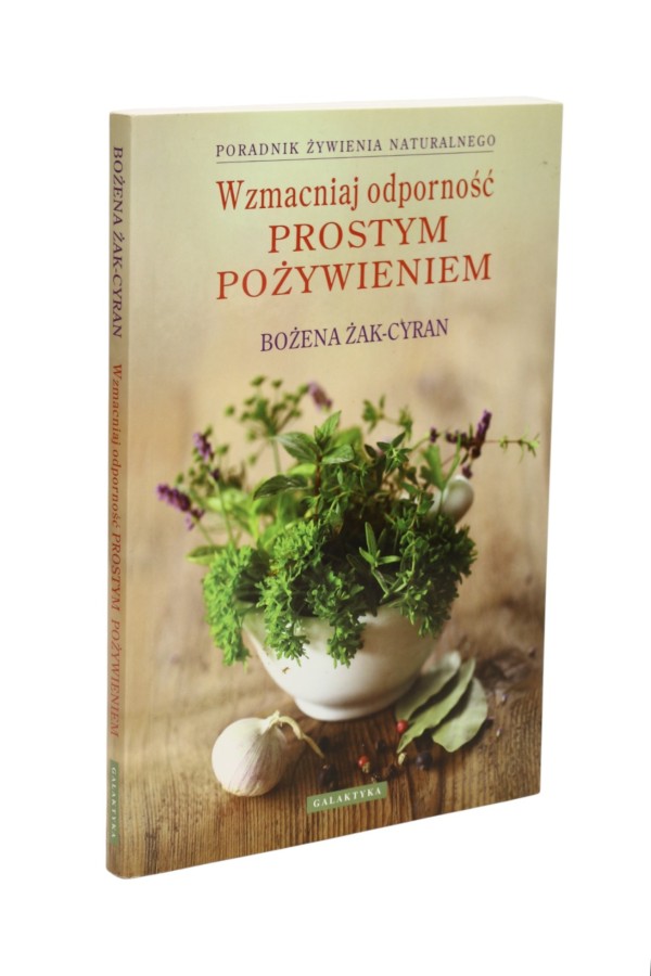 Wzmacniaj odporność prostym pożywieniem Żak-Cyran
