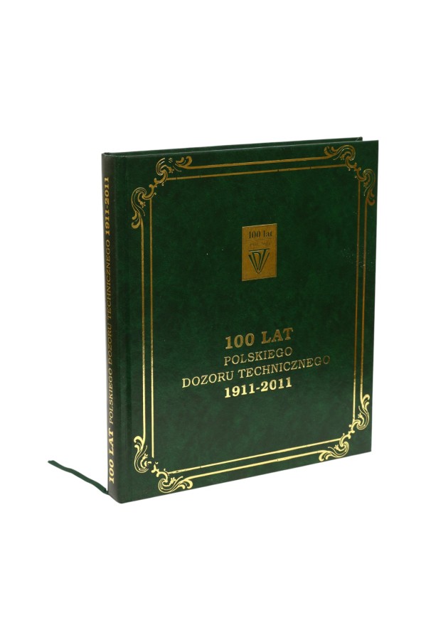 100 lat Polskiego dozoru technicznego 1911-2011