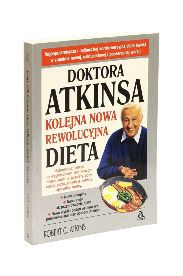 Doktora Atkinsa kolejna nowa rewolucyjna dieta Atkins