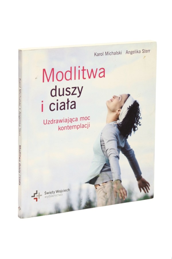 Modlitwa duszy i ciała Michalski