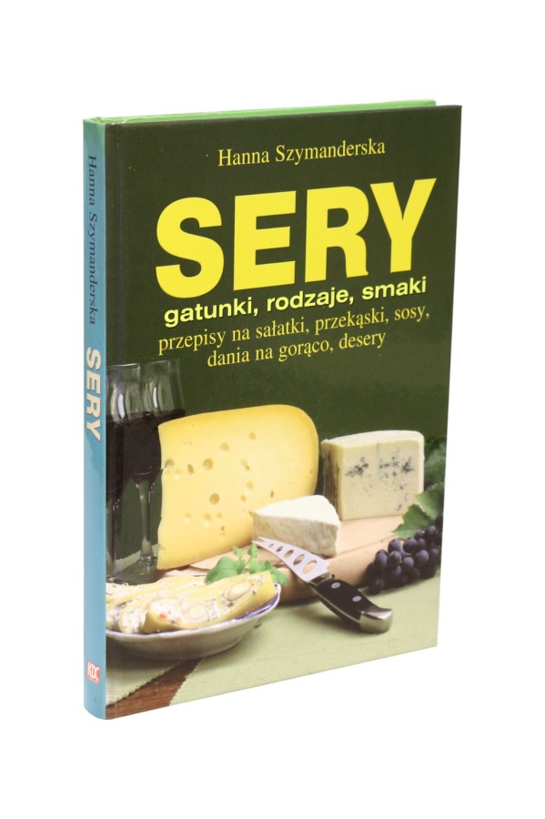 Sery gatunki, rodzaje, smaki Szymanderska