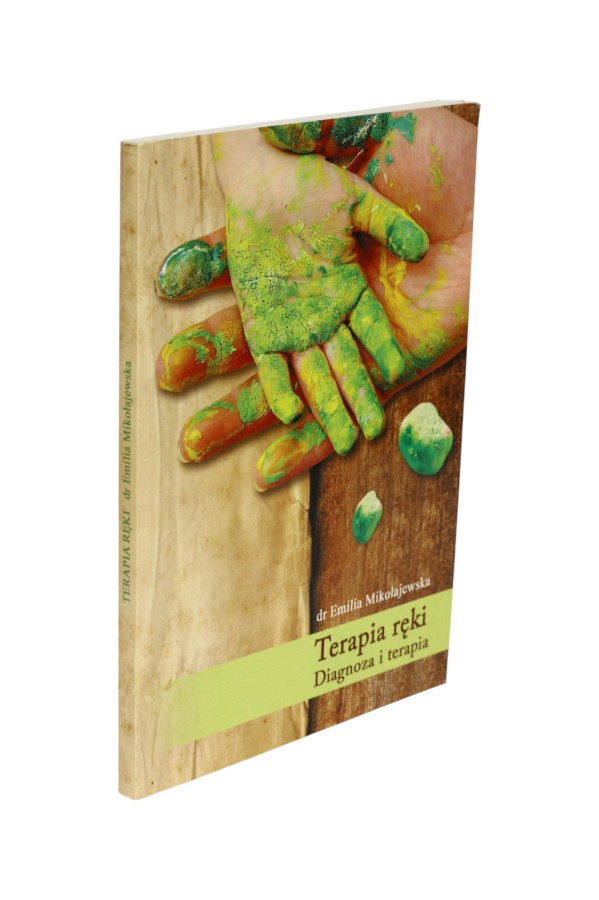 Terapia ręki. Diagnoza i terapia Mikołajewska