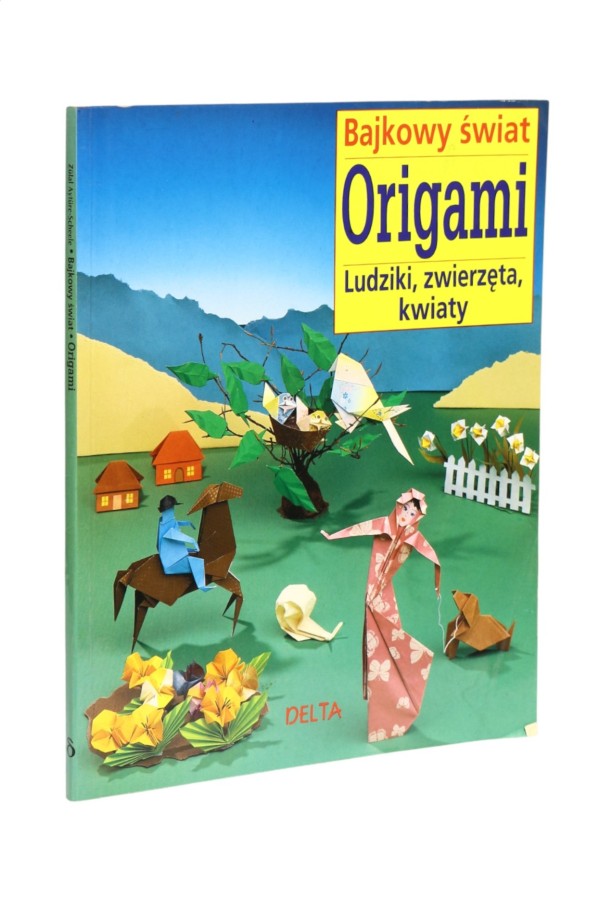 Bajkowy świat Origami Ludziki, zwierzęta, kwiaty