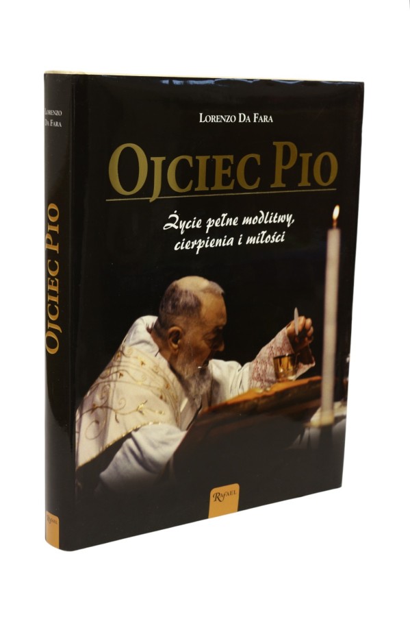 Ojciec Pio życie pełne modlitwy Lorenzo Da Fara