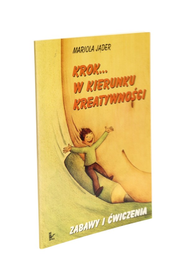 Krok... w kierunku kreatywności Zabawy i ćwiczenia Jąder