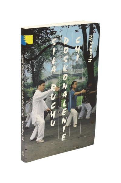 Siła ruchu doskonalenie chi Ni