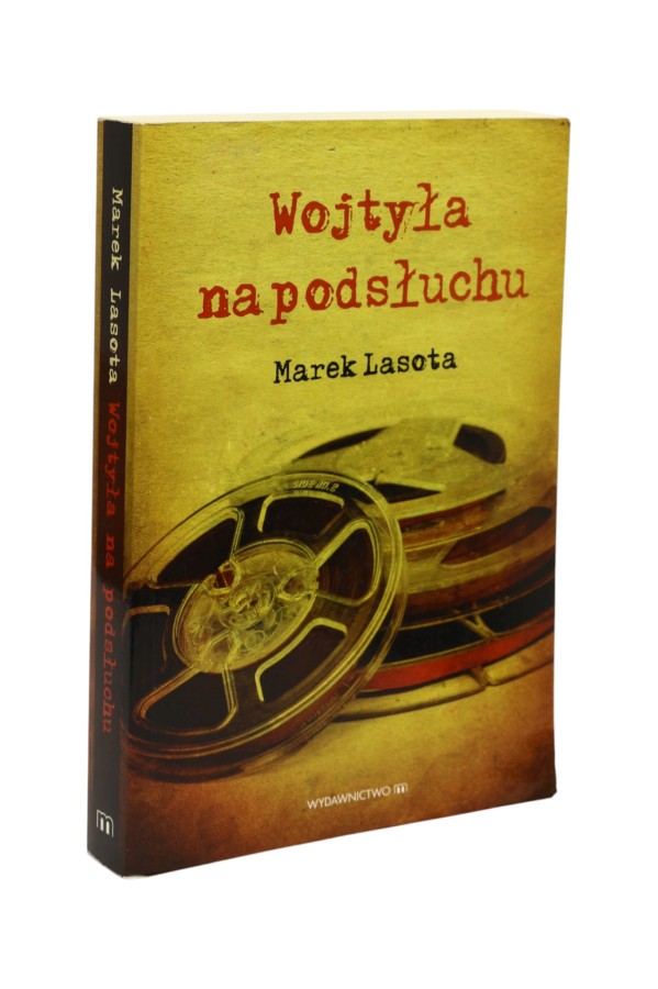 Wojtyła na podsłuchu Lasota