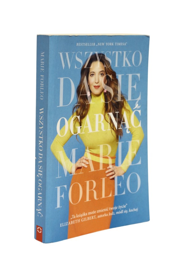 Wszystko da się ogarnąć Marie Forleo
