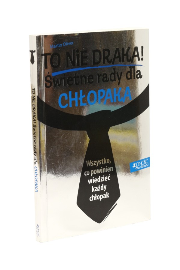 To nie draka! Świetne rady dla chłopaka Oliver