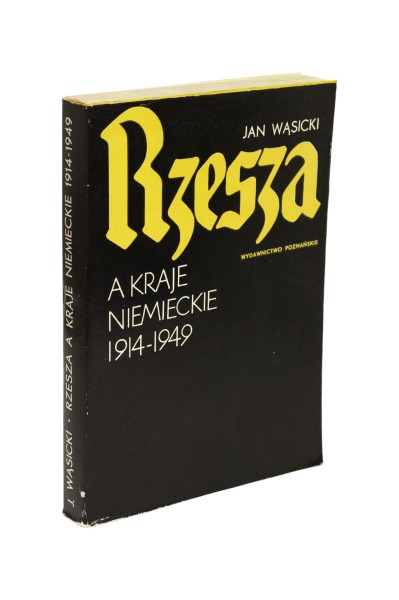 Rzesza a kraje niemieckie 1914-1949 Wąsicki