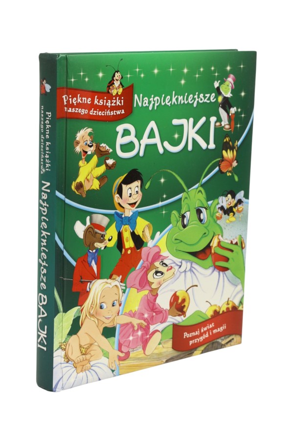 Najpiękniejsze bajki Piękne książki naszego dzieciństwa