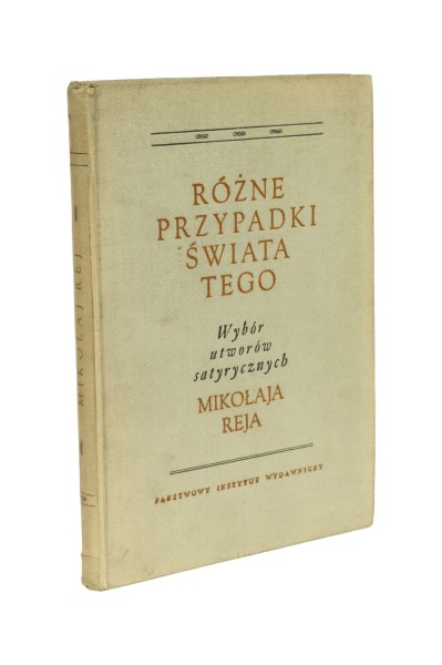 Różne przypadki świata Tego Wybór utworów satyrycznych Mikołaja Reja