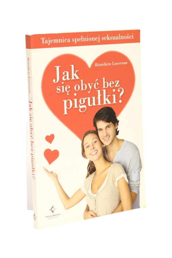 Jak się obyć bez pigułki? Lucereau