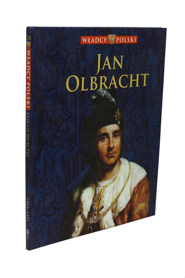 Jan Olbracht Władcy polski