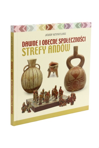 Dawne i obecne społeczności Strefy Andów Szykulski