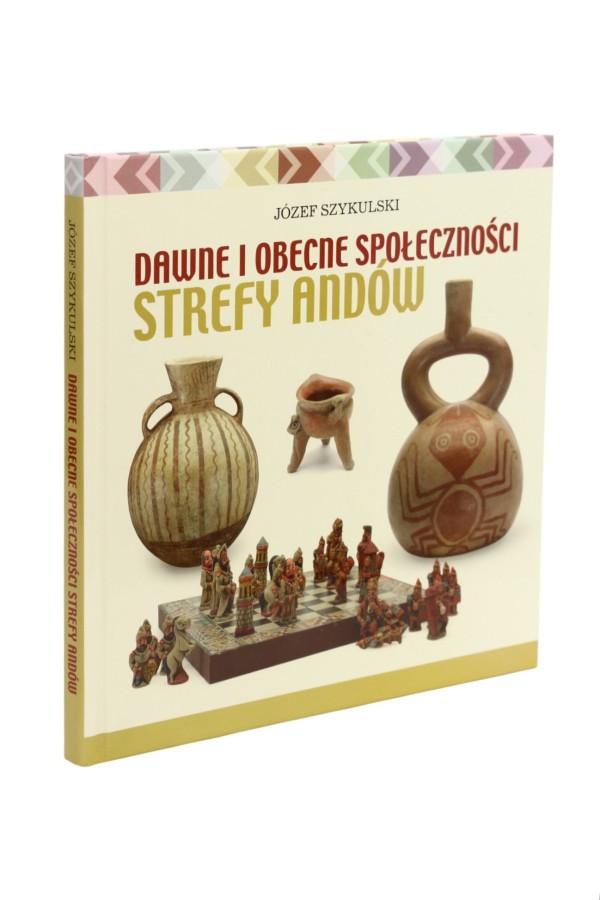Dawne i obecne społeczności Strefy Andów Szykulski