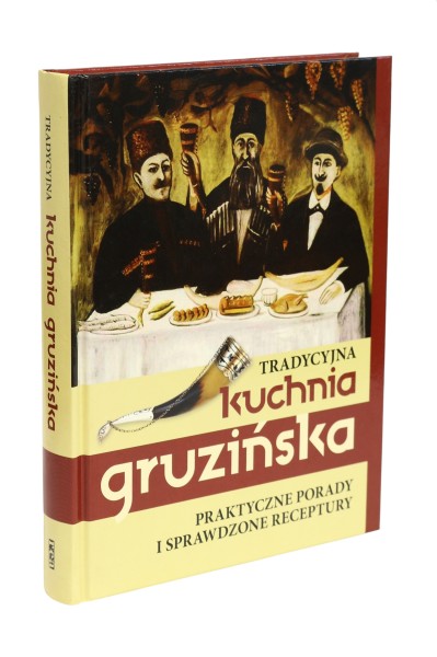 Tradycyjna kuchnia gruzińska Praktyczne porady