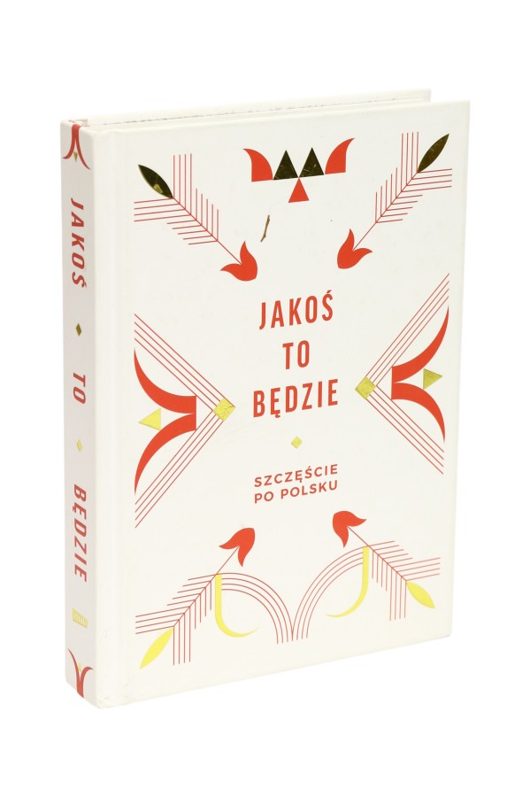 Jakoś to będzie  Szczęście po polsku