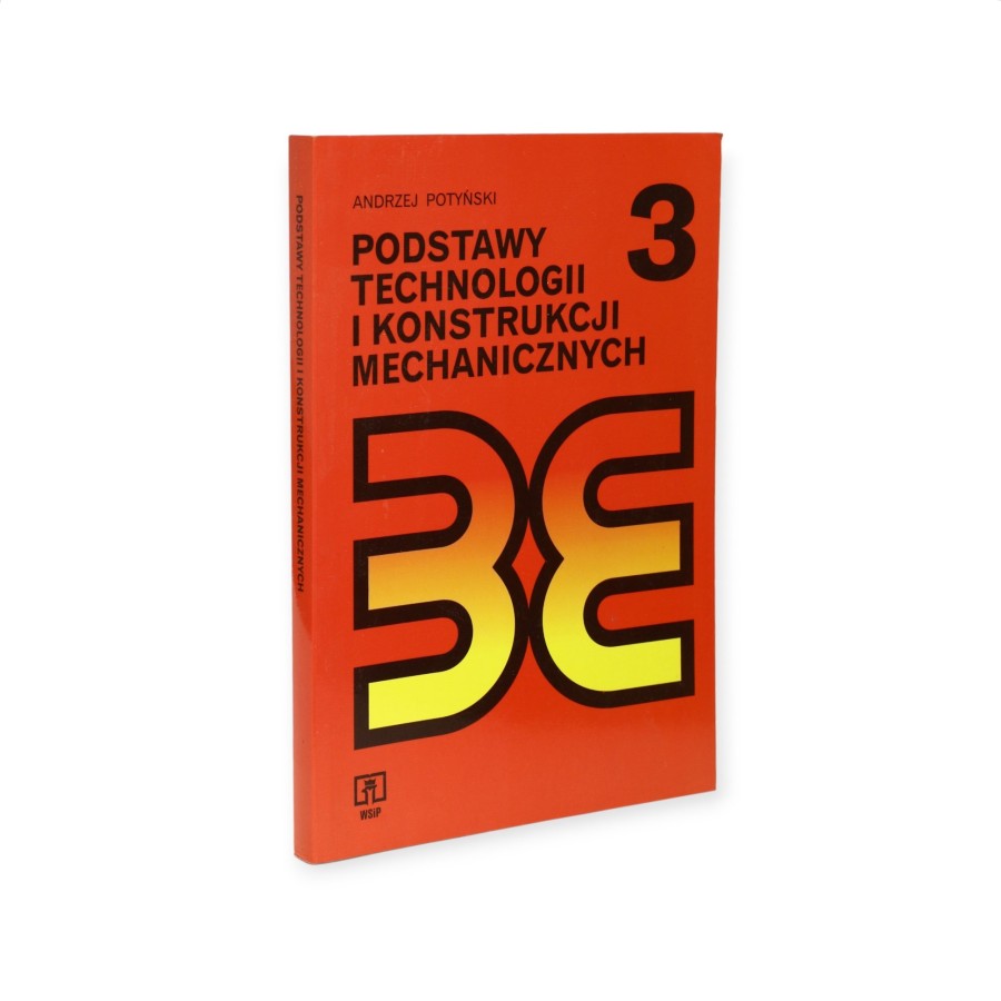 Podstawy technologii i konstrukcji mechanicznych 3 Potyński