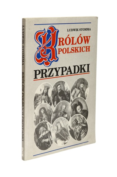 Królów Polskich przypadki Stomma