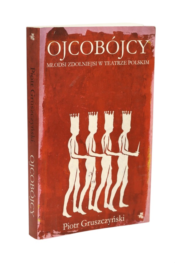 Ojcobójcy Piotr Gruszczyński