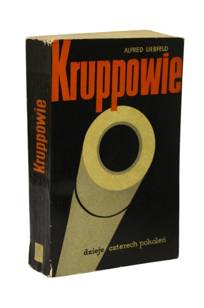 Kruppowie dzieje czterech pokoleń Liebfeld