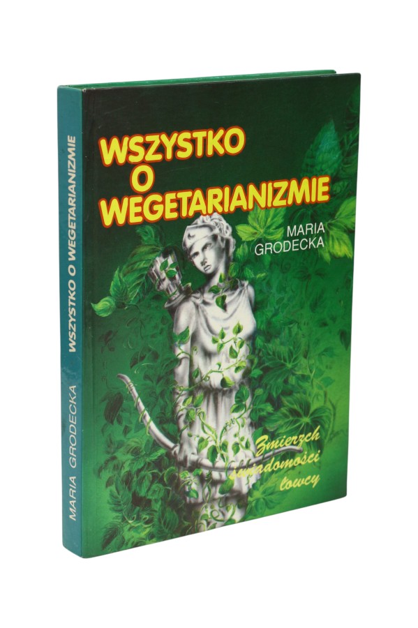 Wszystko o wegetarianizmie Grodecka