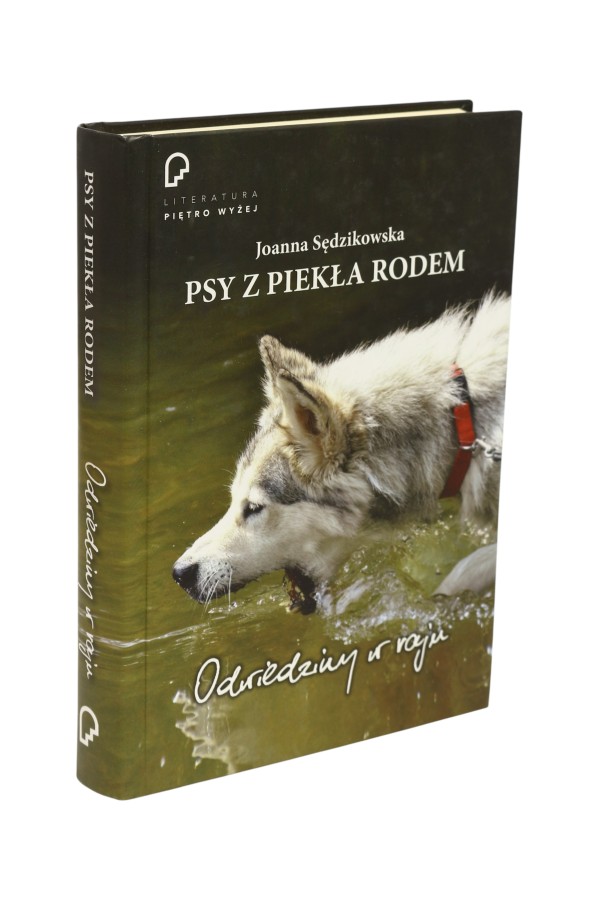 Psy z piekła rodem Odwiedziny w raju Sędzikowska