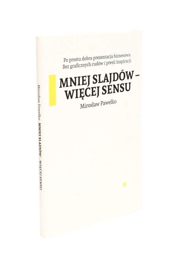 Mniej slajdów - więcej sensu Pawełko