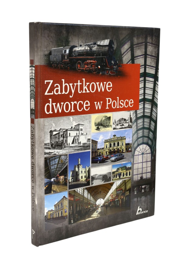 Zabytkowe dworce w Polsce