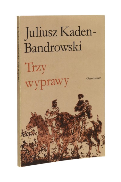 Trzy wyprawy Kaden-Bandrowski