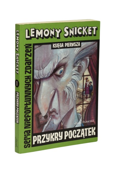 Seria niefortunnych zdarzeń Księga pierwsza Przykry początek Snicket