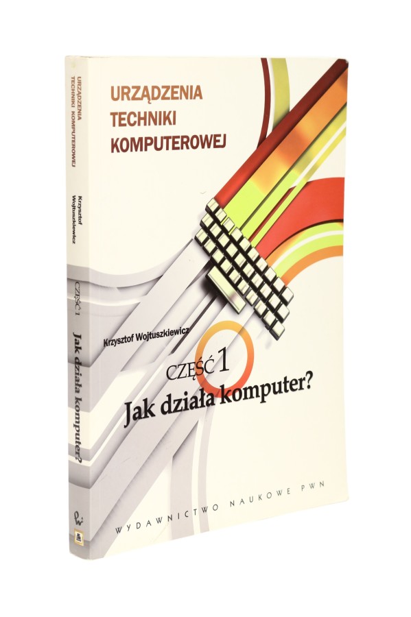 Jak działa komputer? część 1 Wojtuszkiewicz