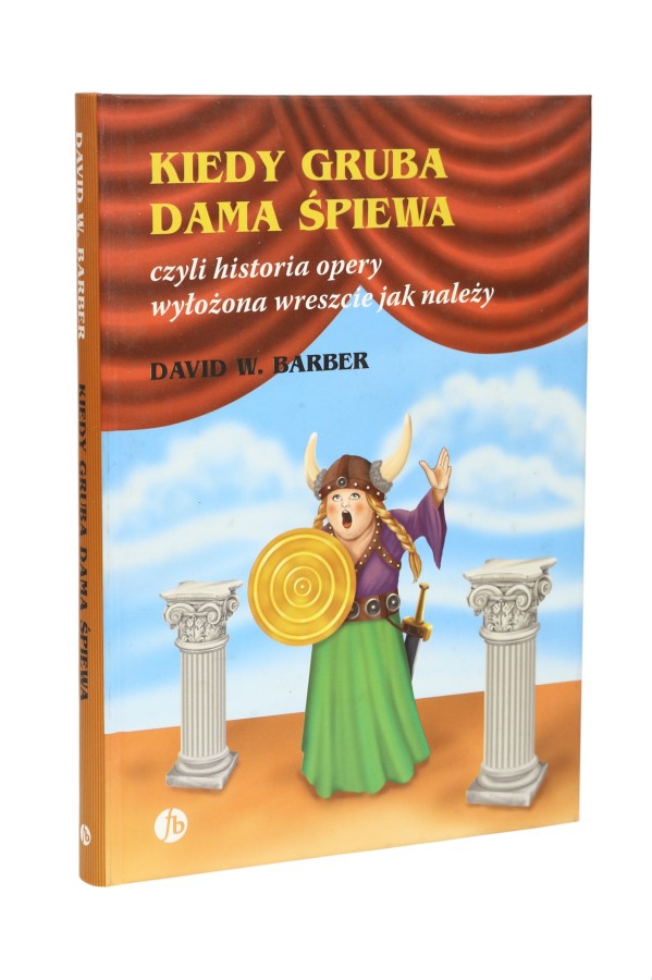 Kiedy gruba dama śpiewa czyli historia opery Barber