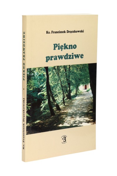 Piękno prawdziwe Drączkowski