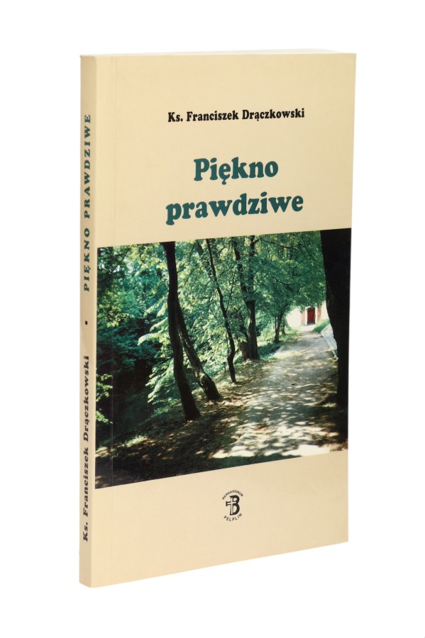 Piękno prawdziwe Drączkowski
