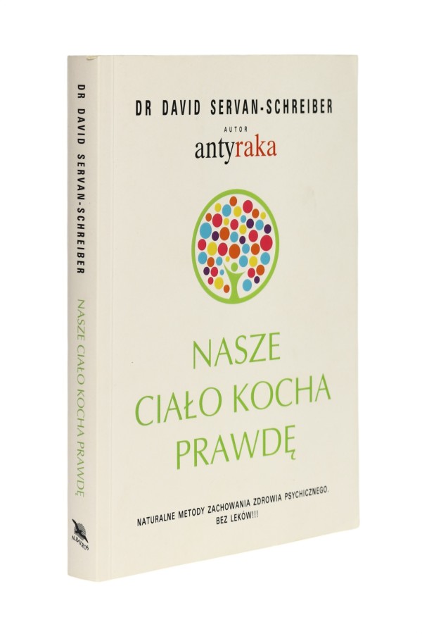 Nasze ciało kocha prawdę Servan-Schreiber